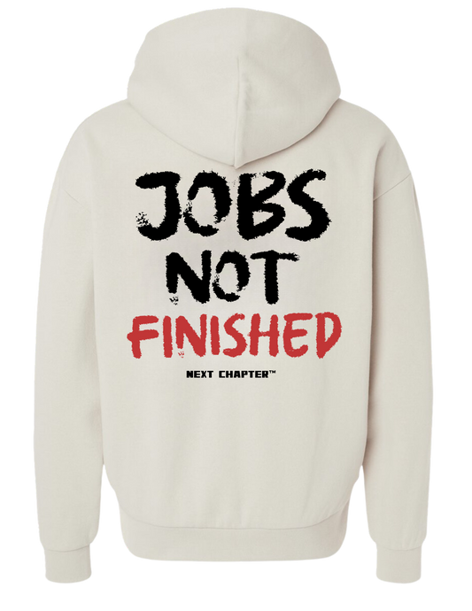 JOBS NOT FINISHED Heavy Weight Hoodie Creme