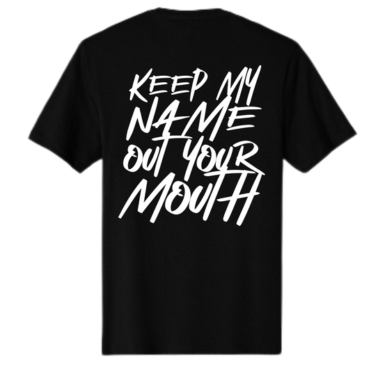 Keep My Name Blk T-Shirt